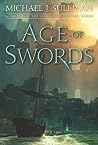 Age of Swords by Michael J. Sullivan