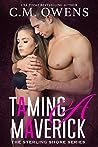 Taming a Maverick by C.M. Owens