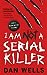 I Am Not a Serial Killer by Dan Wells