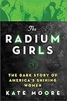 The Radium Girls by Kate  Moore