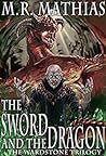 The Sword and the Dragon by M.R. Mathias