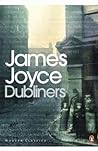 Dubliners by James Joyce