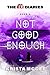 Not Good Enough (The Eli Di...