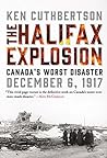 The Halifax Explosion by Ken Cuthbertson