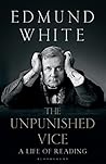 The Unpunished Vice by Edmund White