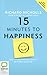 15 Minutes to Happiness Easy, Everyday Exercises to Help You Be The Best You Can Be by Richard Nicholls