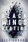 Black Wings Beating by Alex London