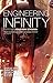 Engineering Infinity (The Infinity Project Book 1)