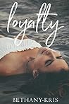 Loyalty by Bethany-Kris