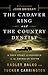 The Cadaver King and the Country Dentist: A True Story of Injustice in the American South