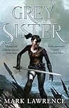 Grey Sister by Mark  Lawrence