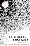 In a Dark, Dark Wood by Ruth Ware