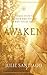 Awaken: 6 Sacred Steps to R...