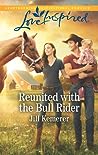 Reunited With The Bull Rider by Jill Kemerer