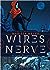 Wires and Nerve: Volume 1 (Wires and Nerve, 1)