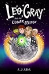 Leo Gray and the Lunar Eclipse by K.J. Kruk