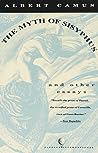 The Myth of Sisyphus and Other Essays by Albert Camus