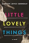 Little Lovely Things by Maureen Joyce Connolly