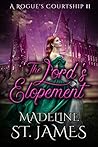 The Lord's Elopement by Madeline St. James