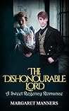 The Dishonourable Lord by Margaret Manners