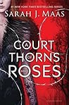 A Court of Thorns and Roses by Sarah J. Maas