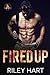 Fired Up (Fever Falls, #1)