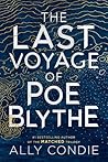 The Last Voyage of Poe Blythe by Ally Condie