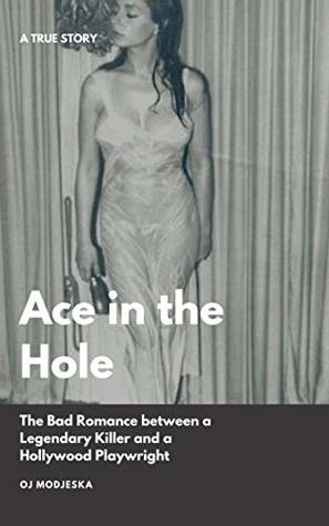 Ace in the Hole by O.J. Modjeska