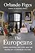 The Europeans: Three Lives and the Making of a Cosmopolitan Culture