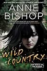 Wild Country by Anne Bishop