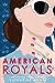 American Royals (American Royals, #1)
