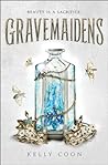 Gravemaidens by Kelly Coon