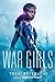 War Girls (War Girls, #1)