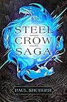 Steel Crow Saga by Paul   Krueger