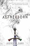 AetherBorn by Alexis N. Sage