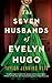 The Seven Husbands of Evelyn Hugo by Taylor Jenkins Reid