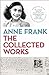 Anne Frank: The Collected W...