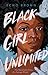 Black Girl Unlimited by Echo  Brown