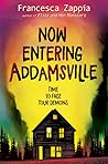 Now Entering Addamsville by Francesca Zappia