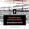 The Girls from the Horror Movie by Gwendolyn Kiste