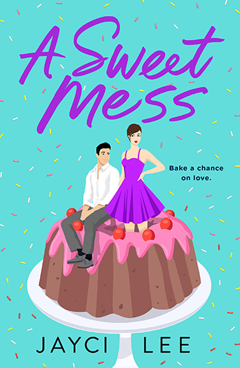 A Sweet Mess (A Sweet Mess, #1)