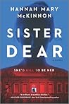 Sister Dear by Hannah Mary McKinnon