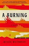 A Burning by Megha Majumdar