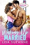 Waking Up Married by Lisa Suzanne