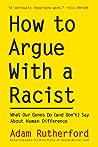 How to Argue With a Racist by Adam Rutherford