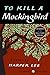 To Kill a Mockingbird (To Kill a Mockingbird, #1)