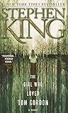 The Girl Who Loved Tom Gordon by Stephen         King