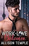 Work-Love Balance by Allison Temple