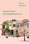 People From My Neighbourhood by Hiromi Kawakami