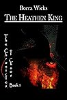 The Heathen King by Relynn Wicks